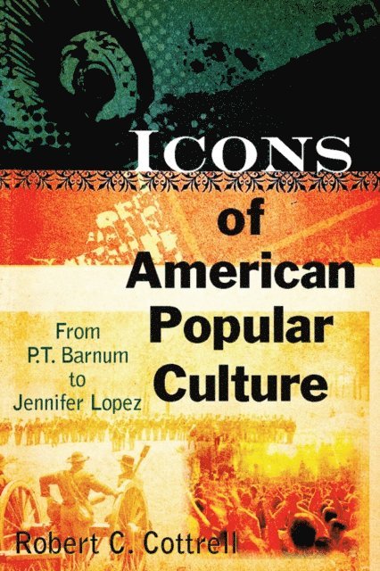 Robert C. Cottrell - Icons of American Popular Culture, E-bok