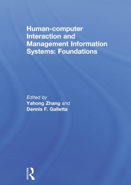 Dennis F. Galletta, Ping Zhang - Human-computer Interaction and Management Information Systems: Foundations, E-bok