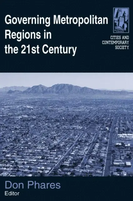 Donald Phares - Governing Metropolitan Regions in the 21st Century, E-bok. Tillgänglighet: Lägg i varukorg