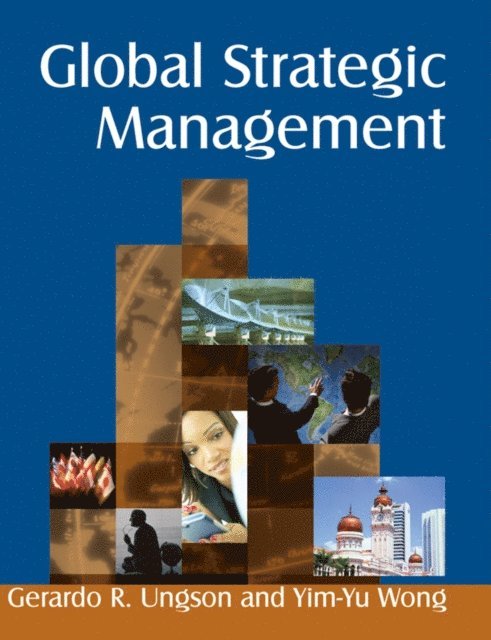 Yim-Yu Wong, Gerardo R. Ungson - Global Strategic Management, E-bok