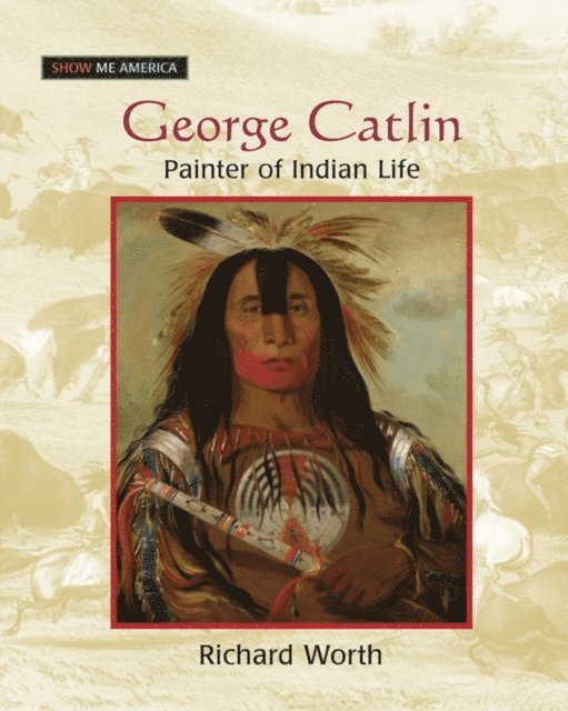 Richard Worth - George Catlin, E-bok