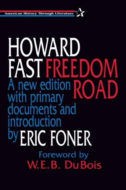 W. E. B. DuBois, Eric Foner, Howard Fast - Freedom Road, E-bok