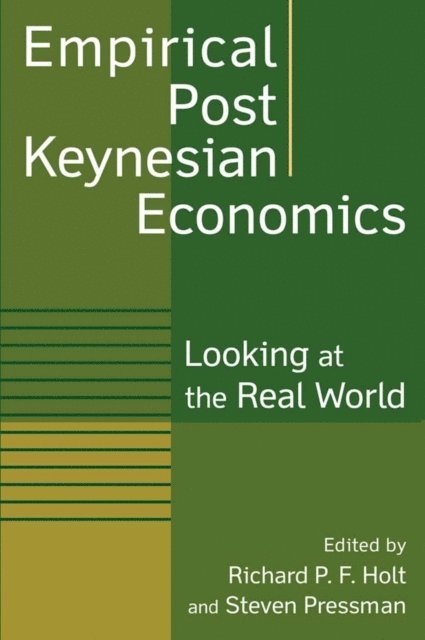 Steven Pressman, Richard P F Holt - Empirical Post Keynesian Economics, E-bok
