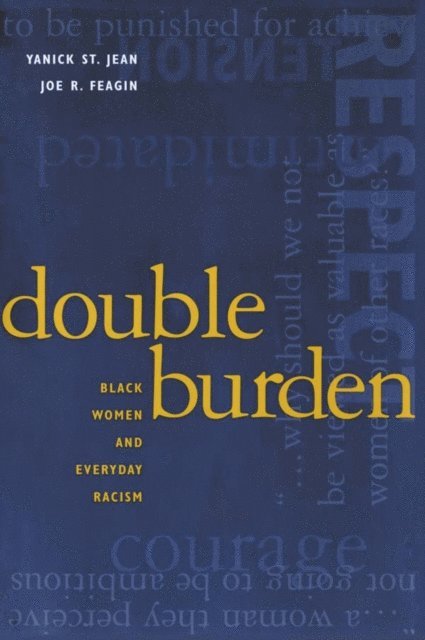 Joe R Feagin, Yanick St Jean - Double Burden, E-bok