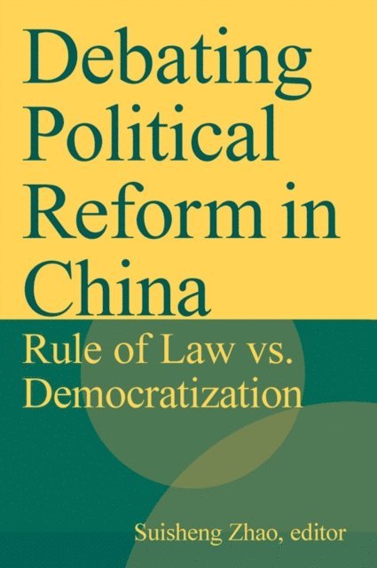 Suisheng Zhao - Debating Political Reform in China, E-bok