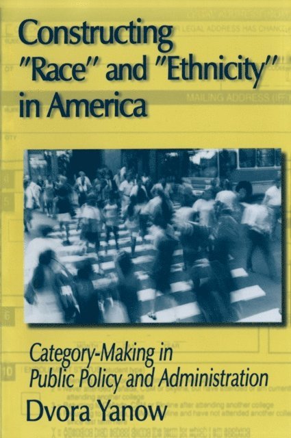 Dvora Yanow - Constructing Race and Ethnicity in America, E-bok