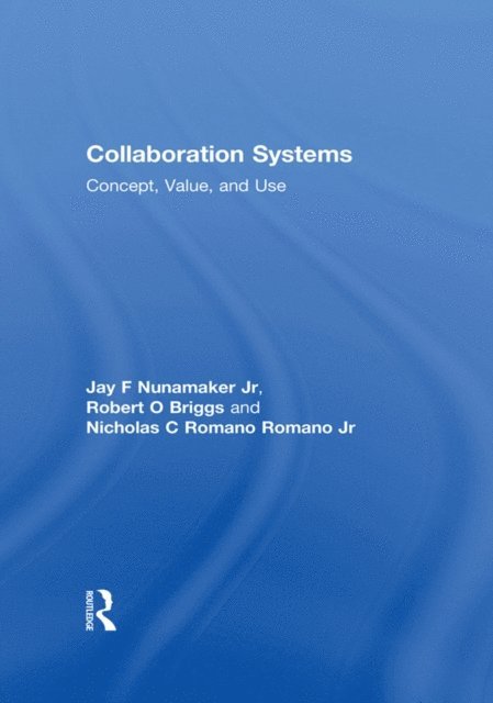 Nicholas C Romano Romano Jr, Robert O Briggs, Jay F Nunamaker Jr - Collaboration Systems, E-bok