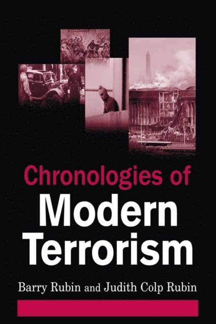 Judith Colp Rubin, Barry Rubin - Chronologies of Modern Terrorism, E-bok