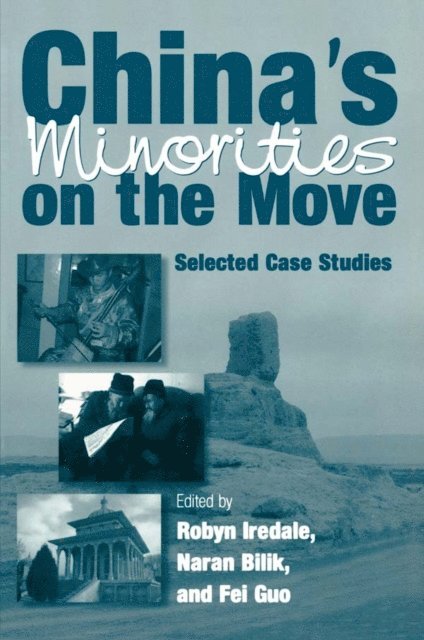 Guo Fei, Naran Bilik, Robyn Iredale - China's Minorities on the Move, E-bok