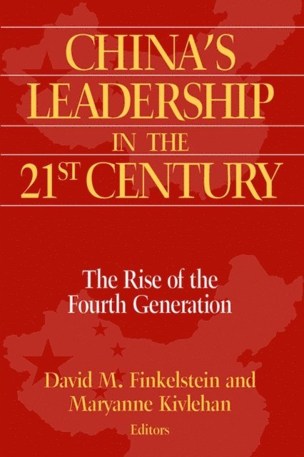 Maryanne Kivlehan, David M. Finkelstein - China's Leadership in the Twenty-First Century, E-bok