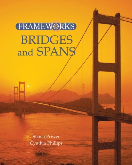 Shana Priwer, Cynthia Phillips - Bridges and Spans, E-bok