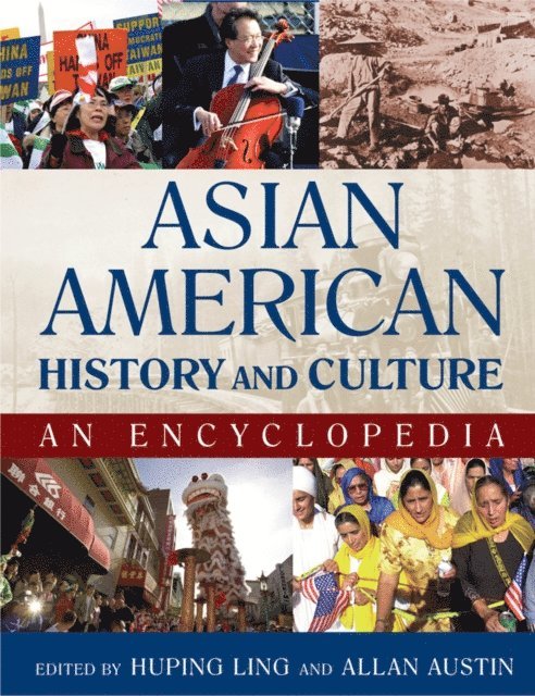 Allan W. Austin, Huping Ling - Asian American History and Culture: An Encyclopedia, E-bok