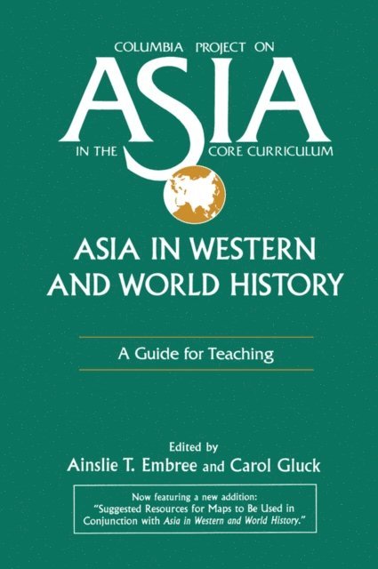 Carol Gluck, Ainslie T. Embree - Asia in Western and World History: A Guide for Teaching, E-bok