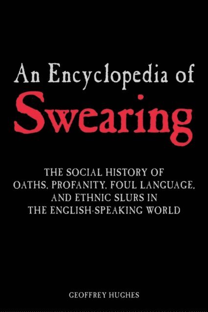 Geoffrey Hughes - Encyclopedia of Swearing, E-bok