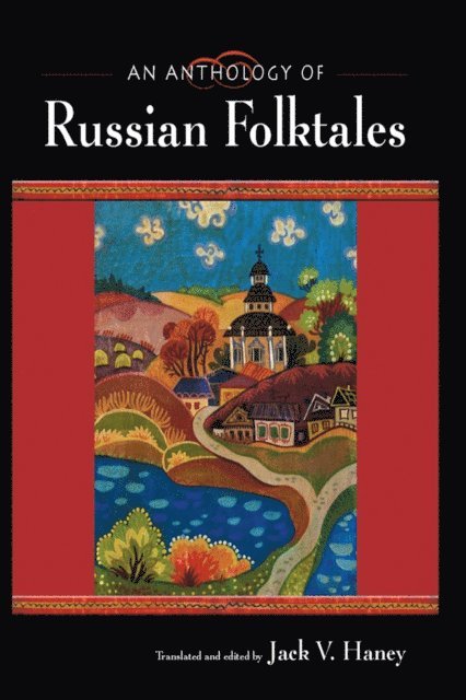 Jack V. Haney - Anthology of Russian Folktales, E-bok