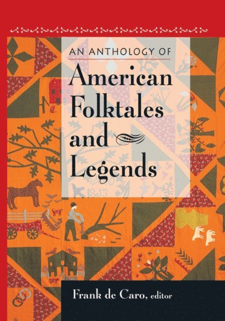 Frank de Caro - Anthology of American Folktales and Legends, E-bok