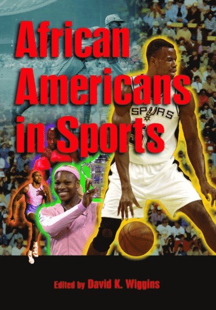 David K. Wiggins - African Americans in Sports, E-bok