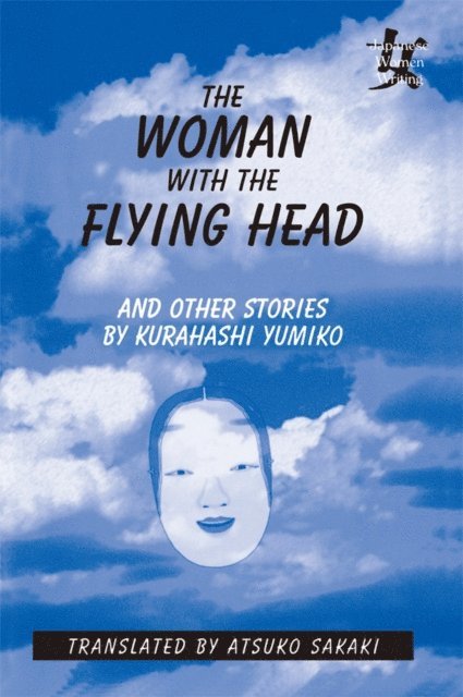 Atsuko Sakaki, Kurahashi Yumiko - Woman with the Flying Head and Other Stories, E-bok