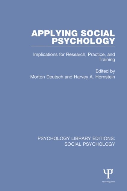 Harvey Hornstein, Morton Deutsch - Applying Social Psychology, E-bok