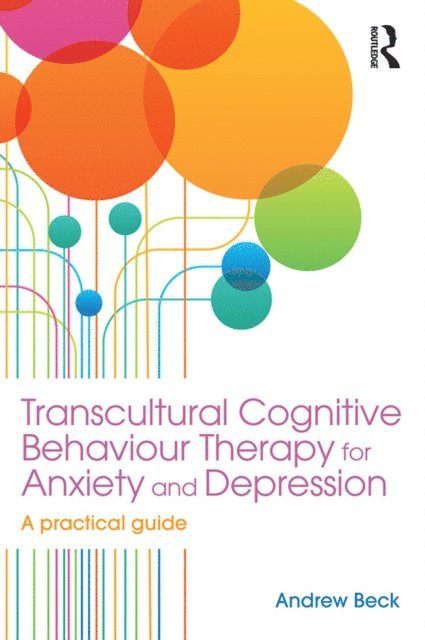 Andrew Beck - Transcultural Cognitive Behaviour Therapy for Anxiety and Depression, E-bok