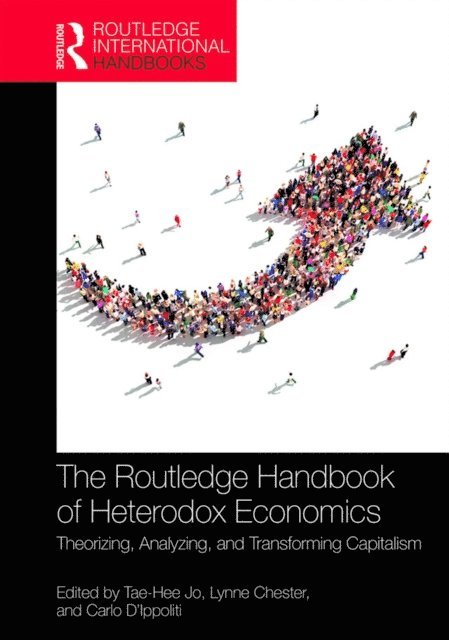 Carlo D'Ippoliti, Lynne Chester, Tae-Hee Jo - Routledge Handbook of Heterodox Economics, E-bok