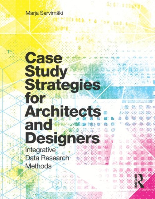 Marja Sarvimaki - Case Study Strategies for Architects and Designers, E-bok