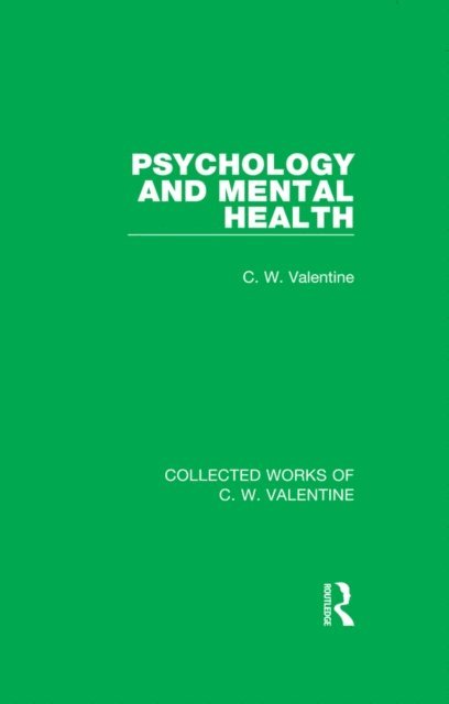 C.W. Valentine - Psychology and Mental Health, E-bok