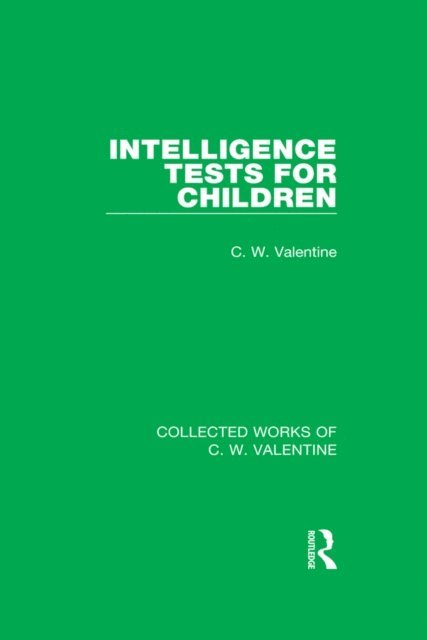 C.W. Valentine - Intelligence Tests for Children, E-bok