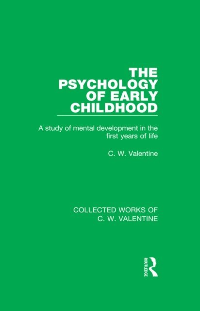 C.W. Valentine - Psychology of Early Childhood, E-bok