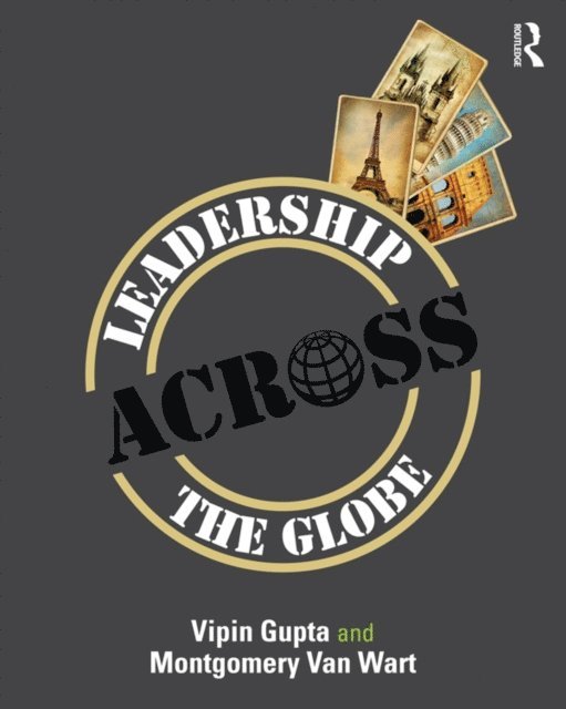 Montgomery Van Wart, Vipin Gupta - Leadership Across the Globe, E-bok