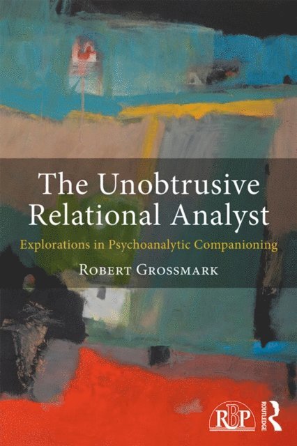 Robert Grossmark - Unobtrusive Relational Analyst, E-bok