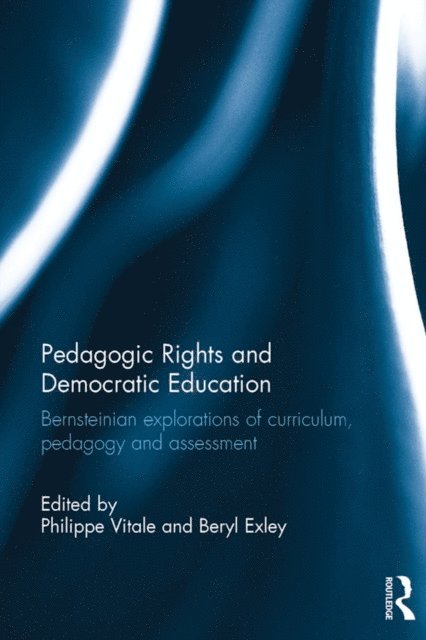 Beryl Exley, Philippe Vitale - Pedagogic Rights and Democratic Education, E-bok
