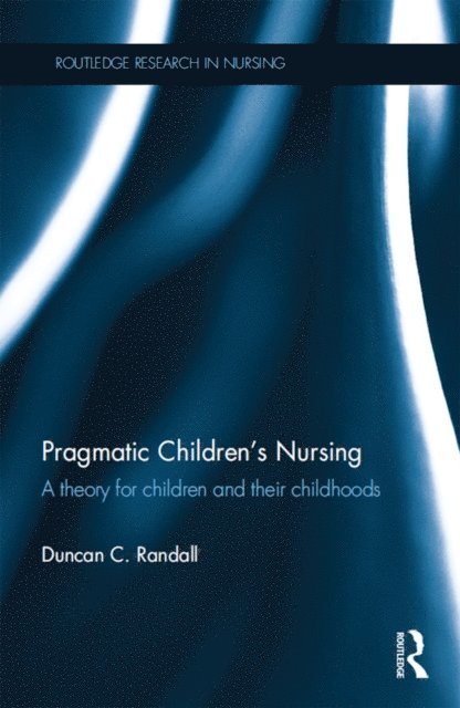 Duncan Randall - Pragmatic Children's Nursing, E-bok