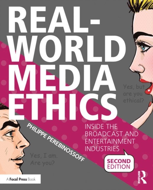 Philippe Perebinossoff - Real-World Media Ethics, E-bok