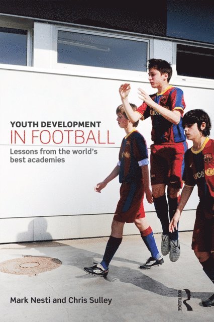 Chris Sulley, Mark Nesti - Youth Development in Football, E-bok