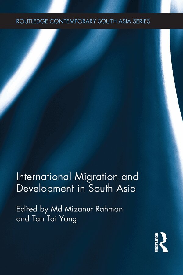 Md Rahman, Tan Tai Yong - International Migration and Development in South Asia, E-bok