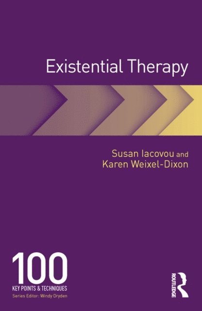 Karen Weixel-Dixon, Susan Iacovou - Existential Therapy, E-bok