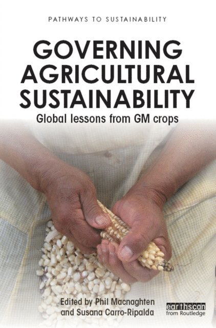 Susana Carro-Ripalda, Phil Macnaghten - Governing Agricultural Sustainability, E-bok