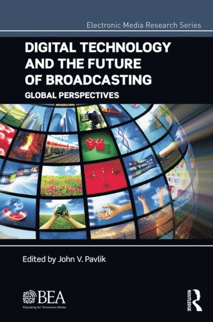 John V. Pavlik - Digital Technology and the Future of Broadcasting, E-bok