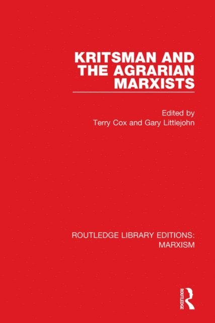 Gary Littlejohn, Terry Cox - Kritsman and the Agrarian Marxists (RLE Marxism), E-bok