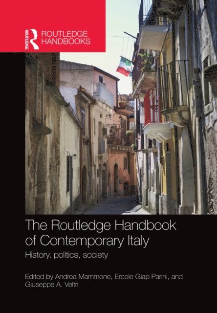 Giuseppe A. Veltri, Ercole Giap Parini, Andrea Mammone - Routledge Handbook of Contemporary Italy, E-bok