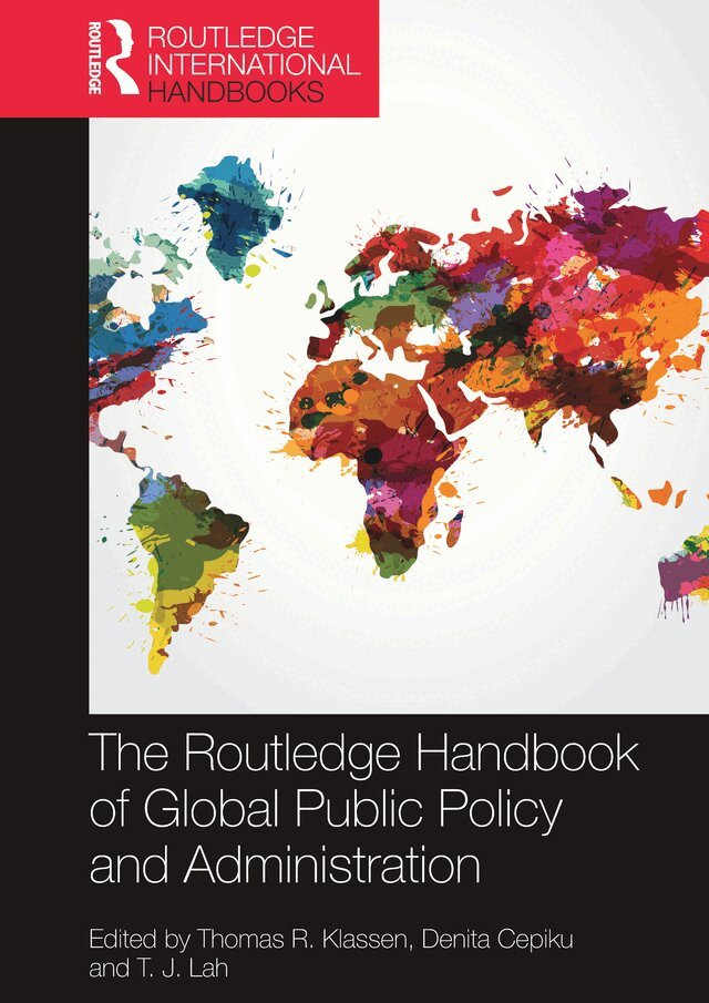 Thomas R. Klassen, Denita Cepiku, T. J. Lah - Routledge Handbook of Global Public Policy and Administration, E-bok