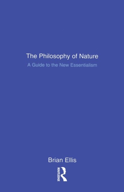 Brian Ellis - Philosophy of Nature, E-bok