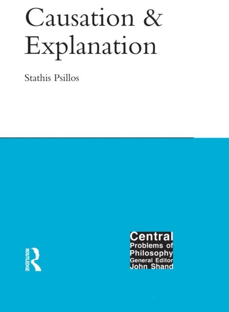 Stathis Psillos - Causation and Explanation, E-bok