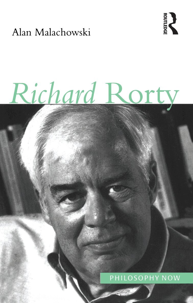 Alan Malachowski - Richard Rorty, E-bok
