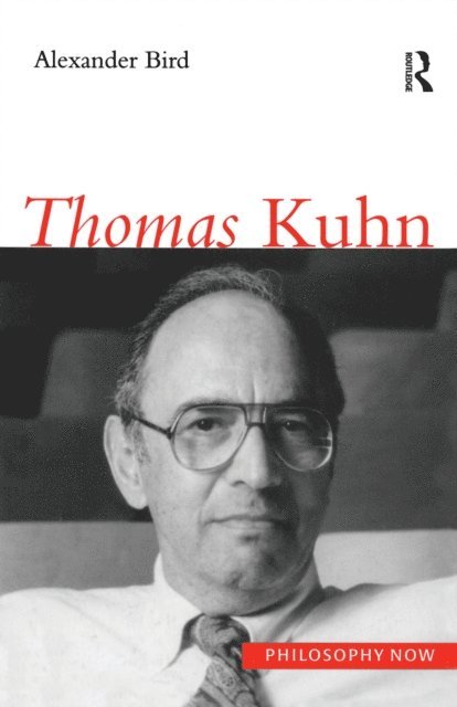 Alexander Bird - Thomas Kuhn, E-bok
