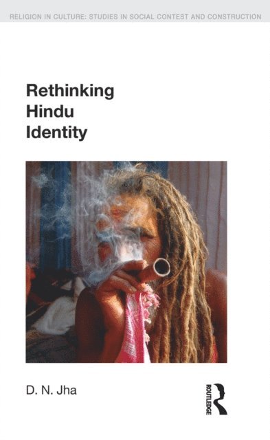 Dwijendra Narayan Jha - Rethinking Hindu Identity, E-bok