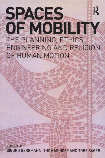 Tore Sager, Thomas A. Hoff, Sigurd Bergmann - Spaces of Mobility, E-bok