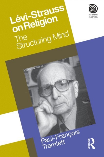 Paul-Francois Tremlett - Levi-Strauss on Religion, E-bok