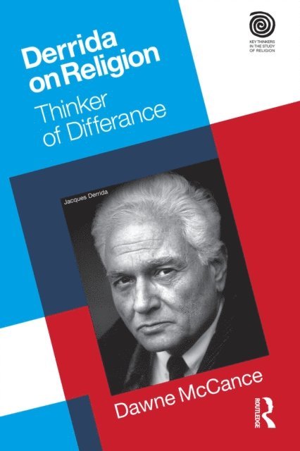 Dawne McCance - Derrida on Religion, E-bok